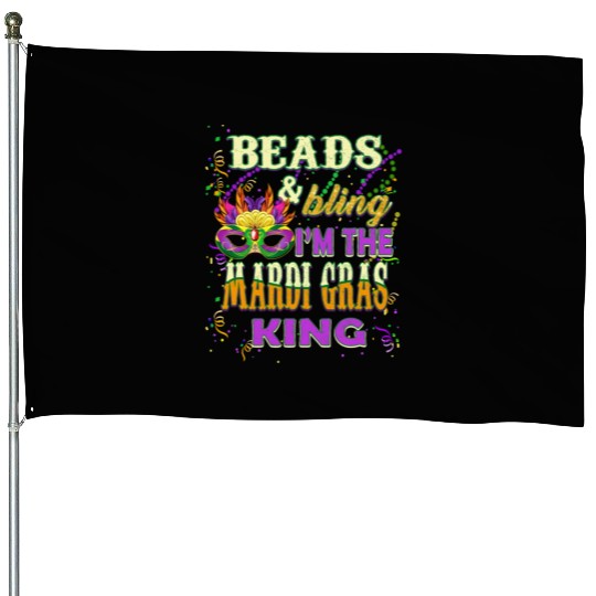 Beads and Bling I'm The Mardi Gras King House Flags
