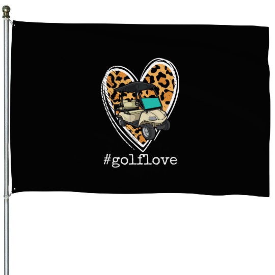 Golf Love Cart Golfing Caddy Golf Player Leopard H House Flags
