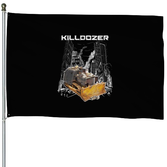 Killdozer House Flags