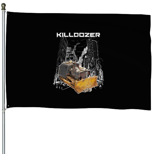 Killdozer House Flags