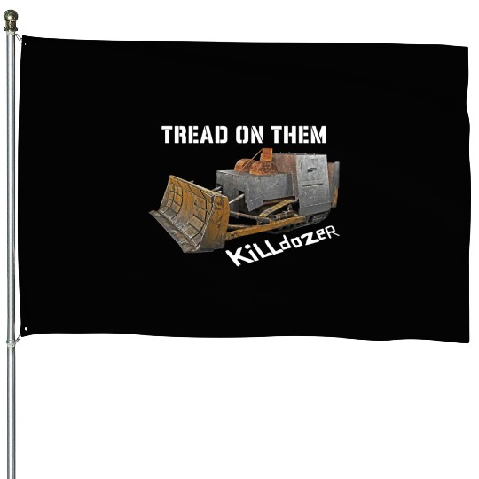 Killdozer House Flags