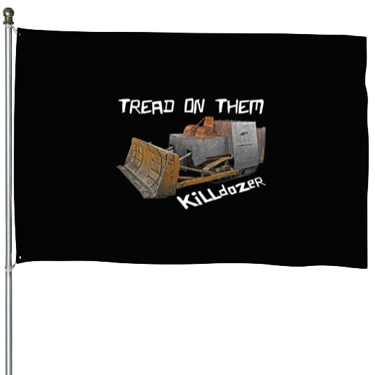 Killdozer House Flags