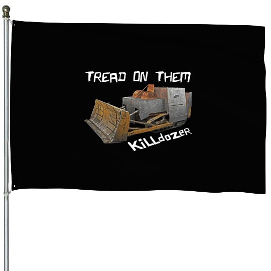 Killdozer House Flags