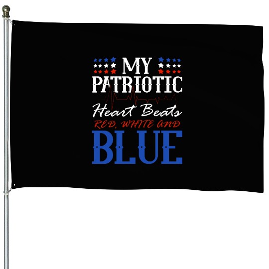 My Patriotic Heart Beats Red White and Blue 4th House Flags