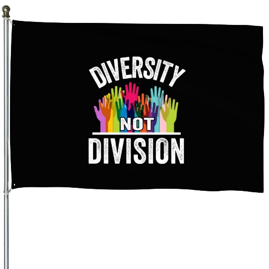 Diversity not Division Peace Love Inclusionn Human House Flags