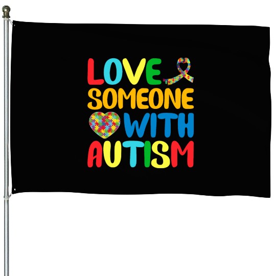 Autism Mom I Love Someone with Autism Autism Aware House Flags