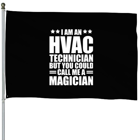 HVAC Technician - I am an HVAC technician House Flags