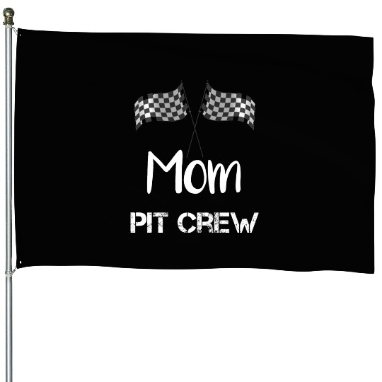 Mom Pit Crew House Flags