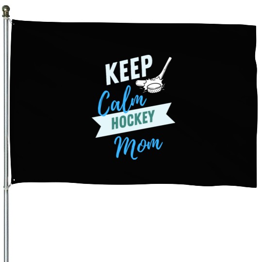 Keep Calm Hockey Mom House Flags