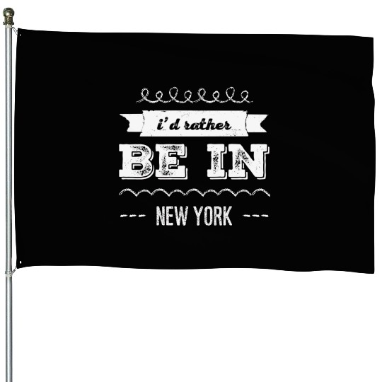 I'd rather be in New York City taxi Broadway Wall House Flags
