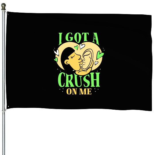 I Got A Crush On Me Positive Myself Self Love House Flags