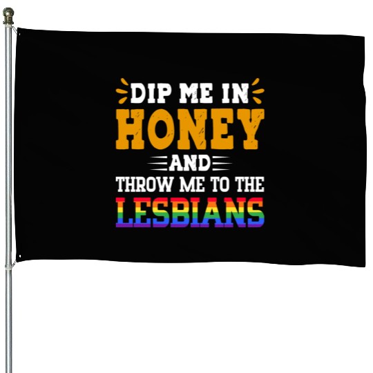Throw Me To The Lesbians Funny LGBTQ Rainbow House Flags