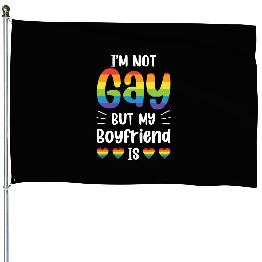 I'm Not Gay But My Boyfriend Is Funny Gay Couple House Flags