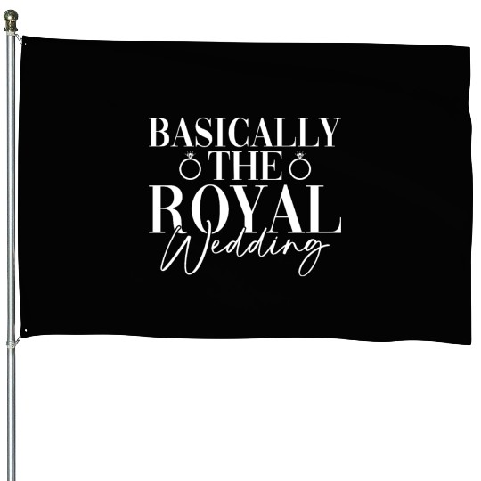 Basically The Royal Wedding - Bride Groom Matching House Flags