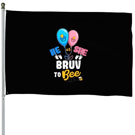 He or She Bruv To Bee Best Brother Ever Big Bro House Flags