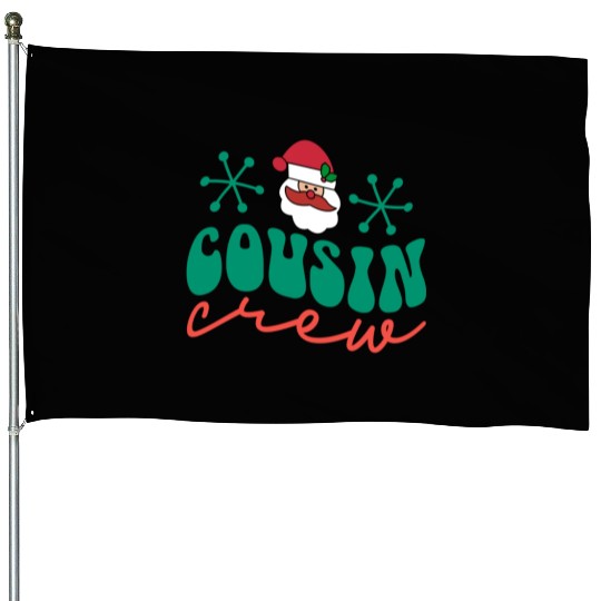 Cousin Crew House Flags