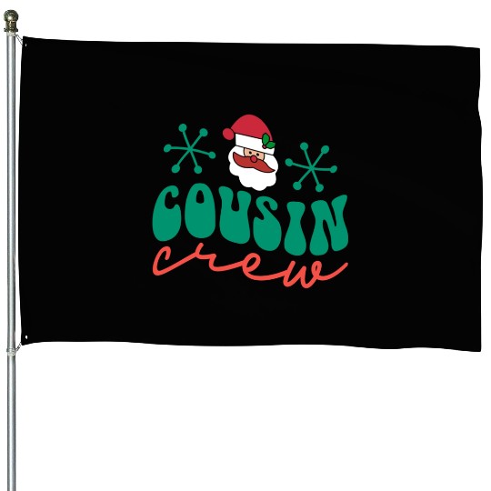 Cousin Crew House Flags