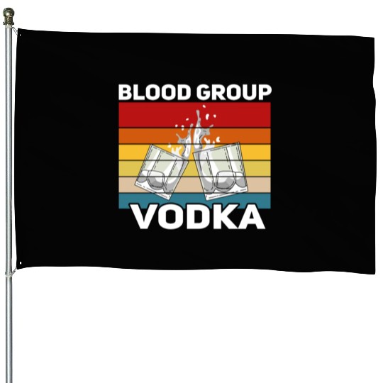 Funny vodka alcohol saying motif House Flags