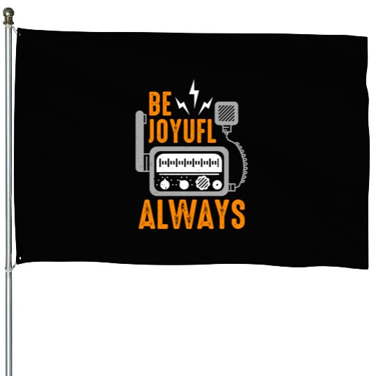 Ham Radio Be Joyful Always Channel Radio Operator House Flags
