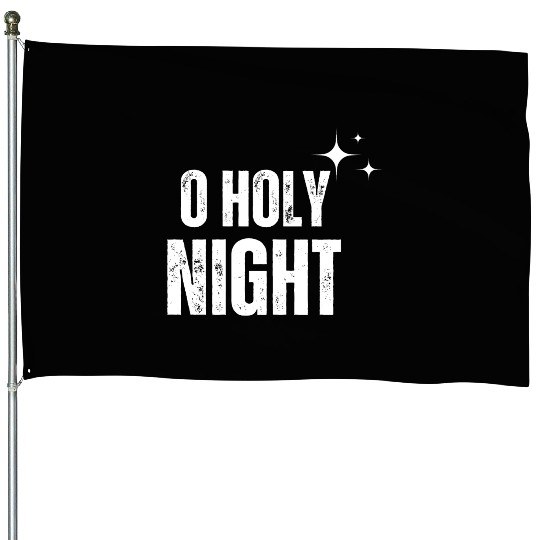 Christmas O Holy Night House Flags