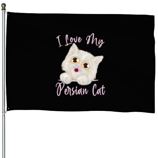 Persian Cat I Love My Persian Cat House Flags