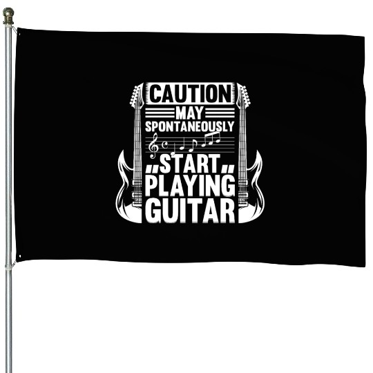 Guitar Player Caution May Spontaneously Start Play House Flags