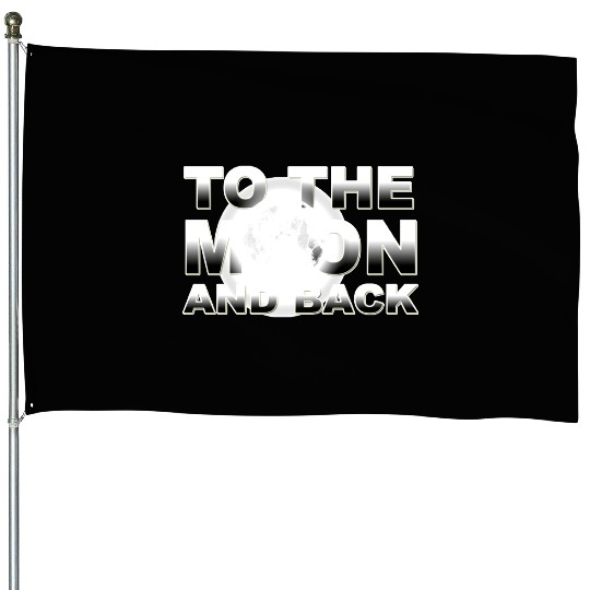 TO THE MOON AND BACK SILVER House Flags