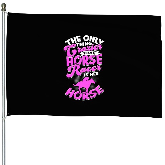 Horse Racing Equestrian Horseback Horse Racer House Flags