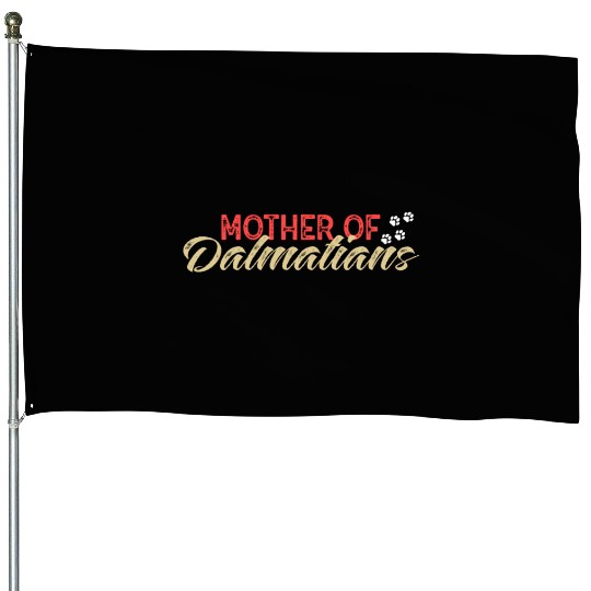 Dalmatian Mother Of Dalmatians House Flags