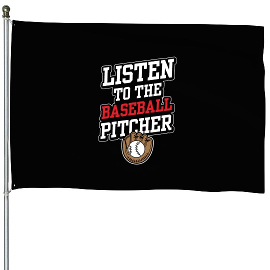 Listen To The Baseball Pitcher Player Hobby House Flags