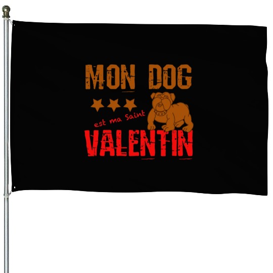 Copy of Copy of my dog is my valentine day 2022776 House Flags