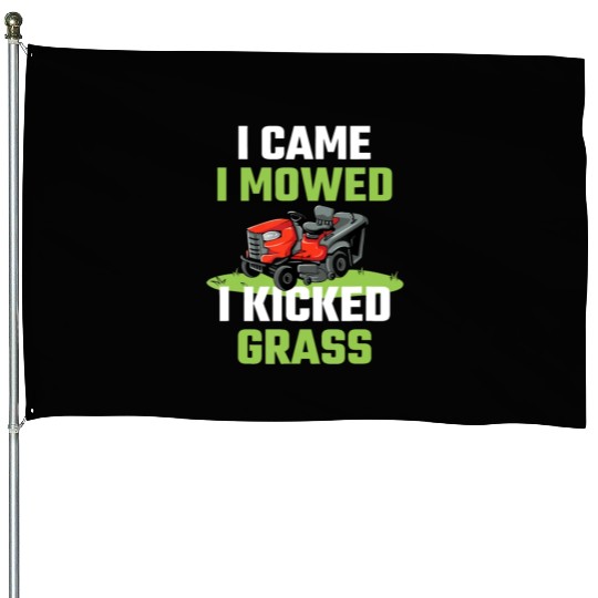 I Came I Mowed I Kicked Grass Funny Lawn Mowing Ga House Flags