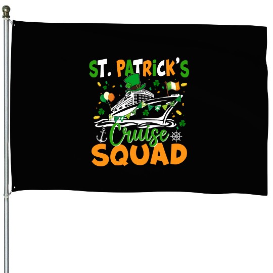 St Patrick s Day Cruise Squad Happy Patricks Day House Flags