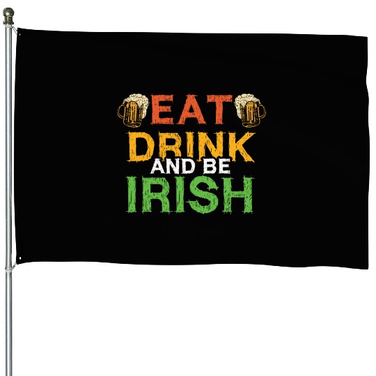 Eat Drink Saint Paddy Shamrock Saint Patrick Day House Flags