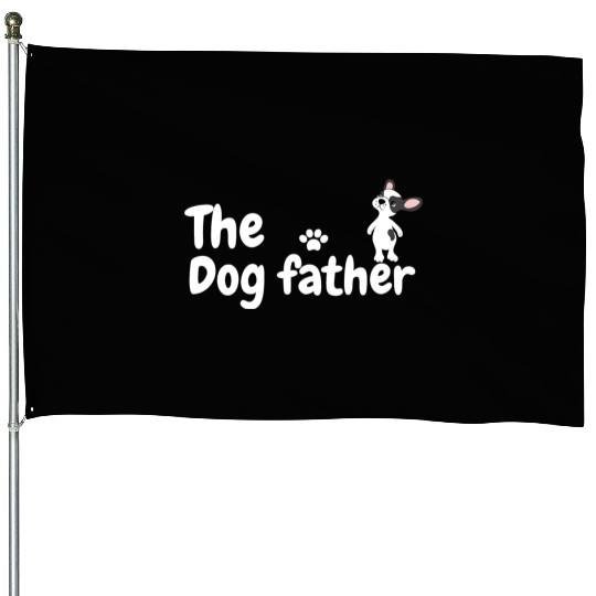 The dog father House Flags