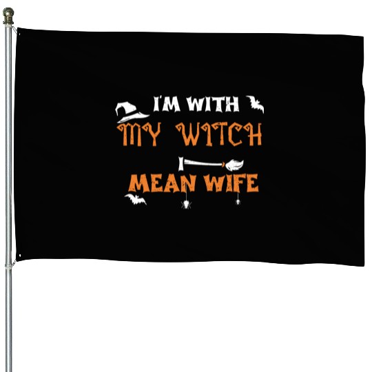 I'm With My Witch I Mean Wife House Flags