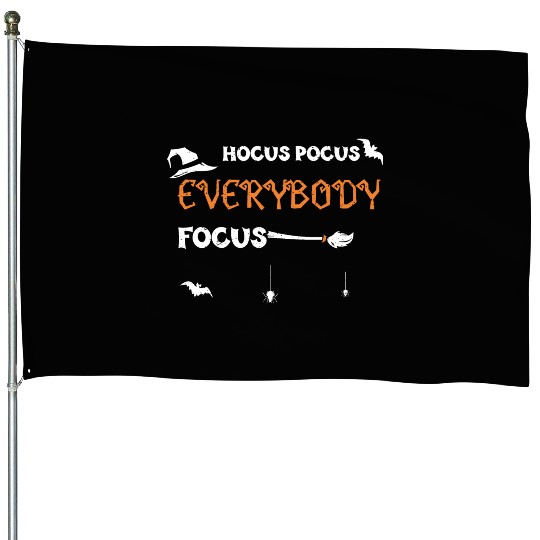 Hocus Pocus Everybody Focus House Flags