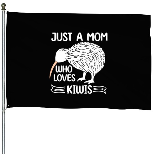 Funny Just A mom Who Loves Kiwis saying Kiwi Bird House Flags