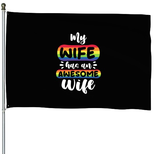 My Wife Has An Awesome Wife, LGBT Rainbow Flag House Flags