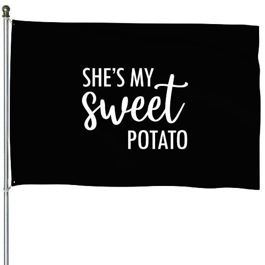 She's My Sweet Potato I Yam Valentine's House Flags