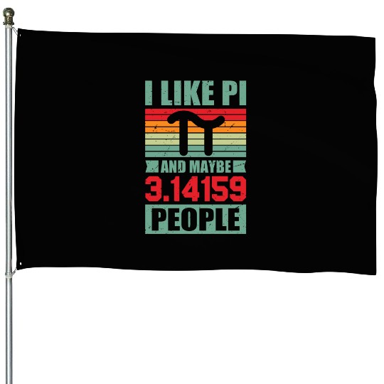 Funny I Like Pi Day House Flags Math House Flags for Pi Day