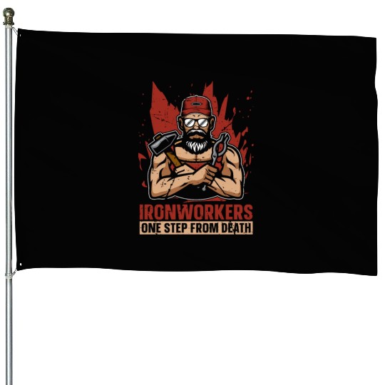Ironworkers One Step From Death Metalworker Welder House Flags