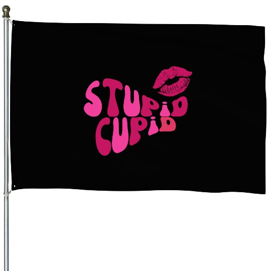 stupid cupid House Flags