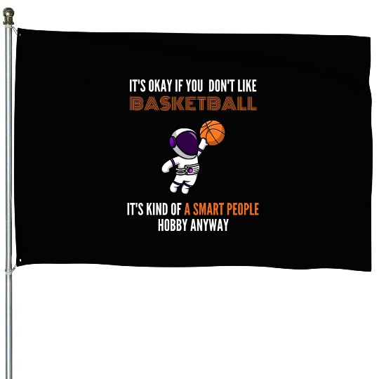 Astronaut Basketball Player It's Ok If. House Flags