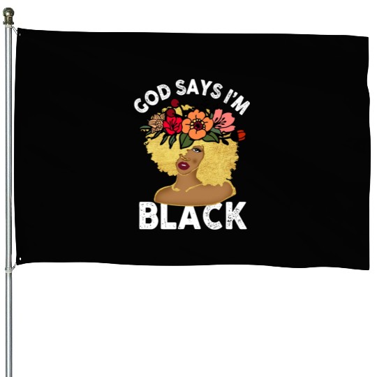 African American Girl God Says I Am Black Pride House Flags