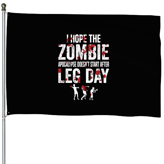 Funny Zombie Leg Day For Gym Lover House Flags