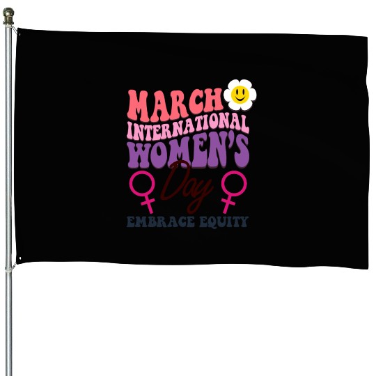 International Women's Day 2023 Theme Embrace Equit House Flags