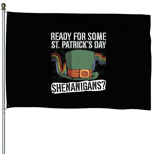 Ready For Some St. Patrick's Day Shenanigans? - St House Flags