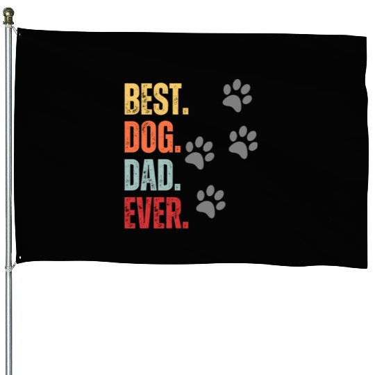 FUNNY BEST DOG DAD EVER CLASSIC House Flags