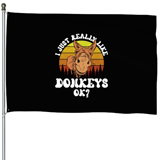 I Just Really Like Donkeys Ok Farm Animal Donkey House Flags